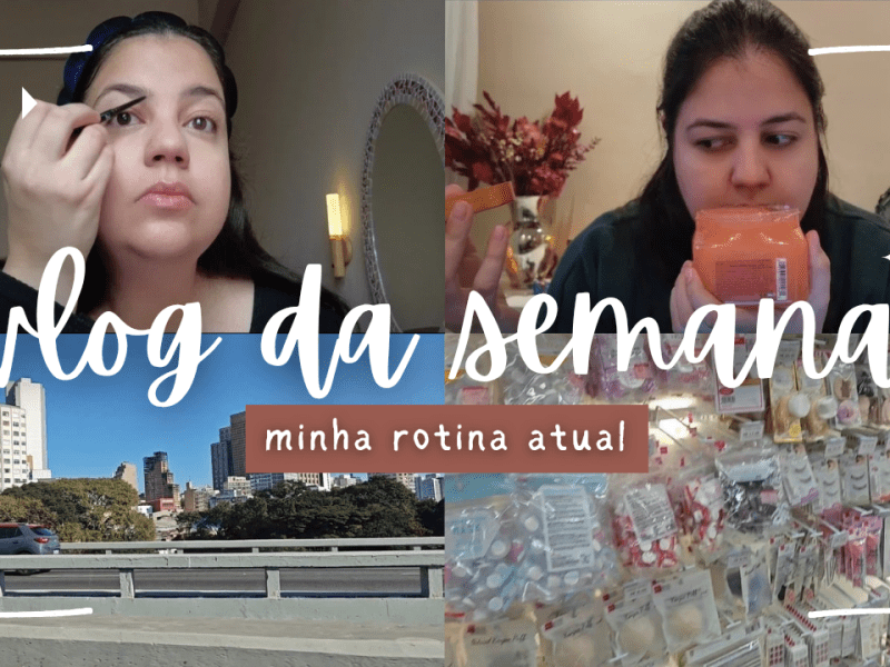 Vlog da semana