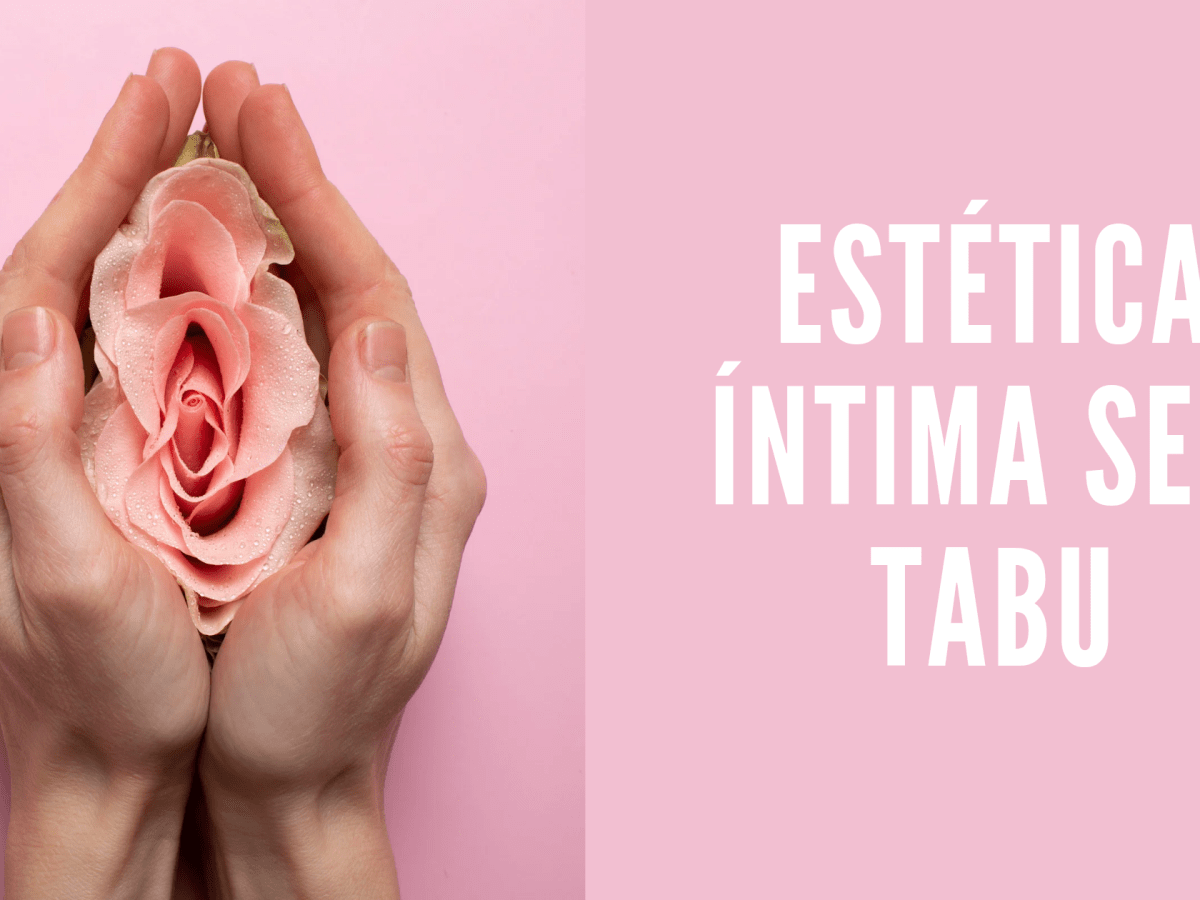 Como falar sobre estética&nbsp;íntima?
